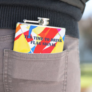 Colourful flags. Its Time To Drink flag signal Hip Flask