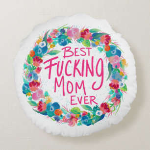 Colourful Flower Wreath Best F*cking Mum Ever Round Cushion