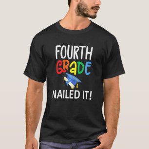 Colourful Fourth Grade Nailed It Grammar School Gr T-Shirt