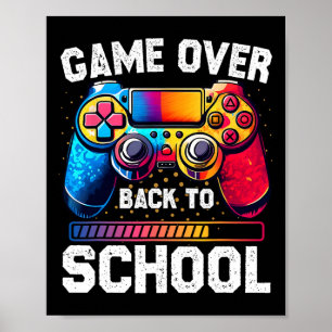Colourful Game Over Byck To School Video Game Kids Poster