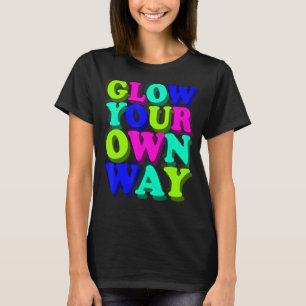 Colourful Glow Quote 70s 80s Retro Vintage 2 T-Shirt