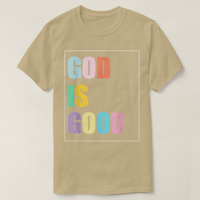Colourful God is Good  T-Shirt (Design Front)