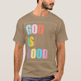 Colourful God is Good T-Shirt