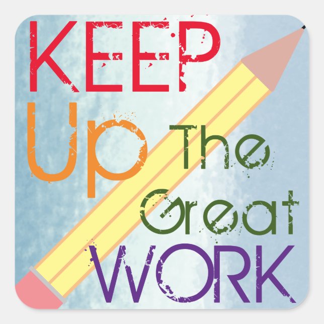 Colourful Great Work Student Teacher Encouragement Square Sticker (Front)