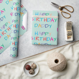 Colourful Happy Birthday Daddy - Fun & Bold Letter Wrapping Paper