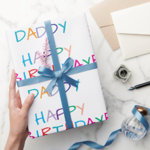 Colourful Happy Birthday Daddy - Fun & Bold Letter Wrapping Paper