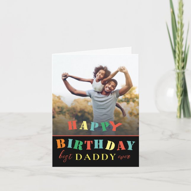 Colourful Happy Birthday Daddy Photo  Card (Front)