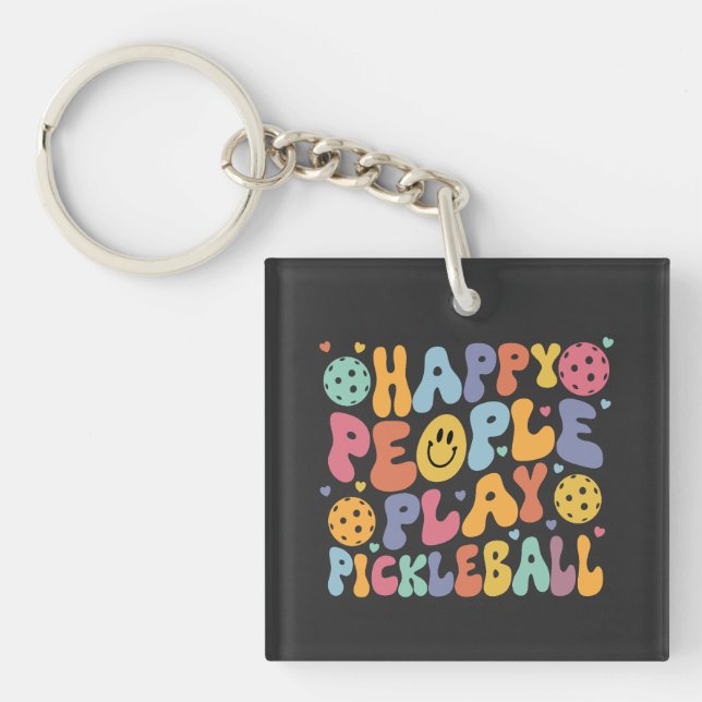 Colourful Happy People Play Pickleball Quote Key Ring (Front)