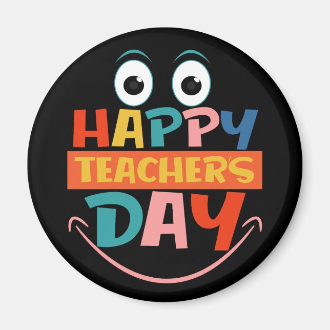 Colourful Happy Teachers Day Funny Face Magnet (Front)