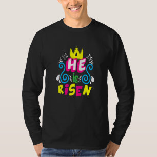 Colourful He Is Risen For Easter Religious Easter T-Shirt