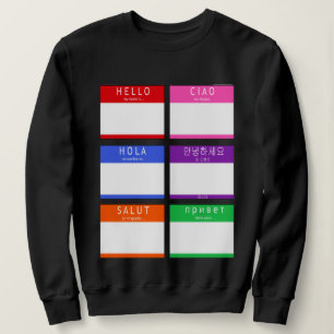 Colourful Hello My Name Is Sweatshirt