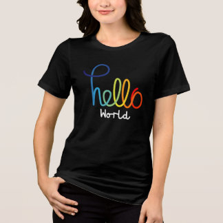 Colourful Hello World Women's Tri-blend T-Shirt Tri-Blend Shirt