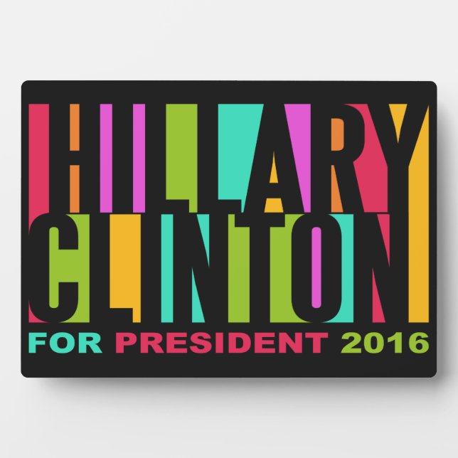 Colourful Hillary Clinton 2016 plaque (Front)