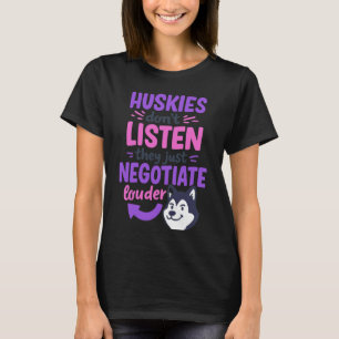 Colourful Husky Lover Owner Mum Dad Quote Women Do T-Shirt