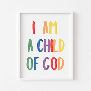 Colourful I am a child of God poster