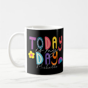 Colourful Inspirational Today Is My Day  Coffee Mug