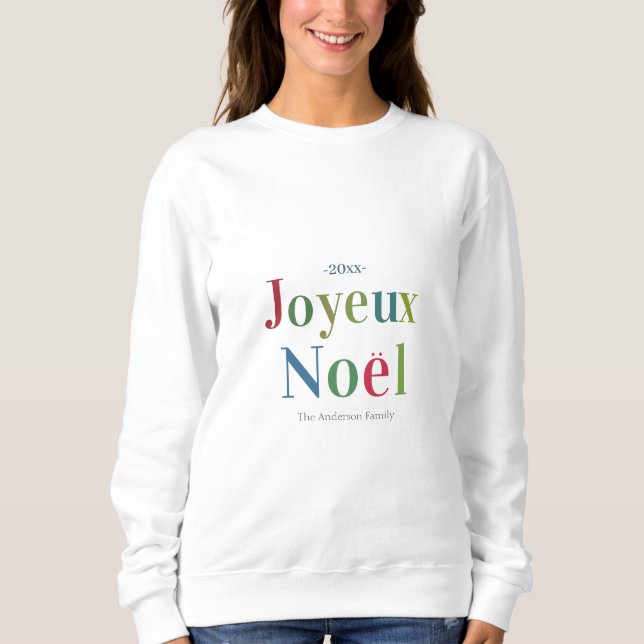 Colourful Joyeux Noel French Christmas      Sweatshirt (Front)