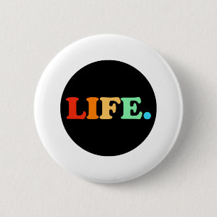 Colourful Life in Circle Black Circle 6 Cm Round Badge