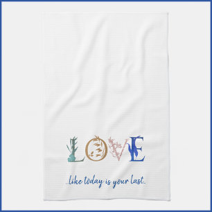 Colourful Love Quote Decorative Tea Towel