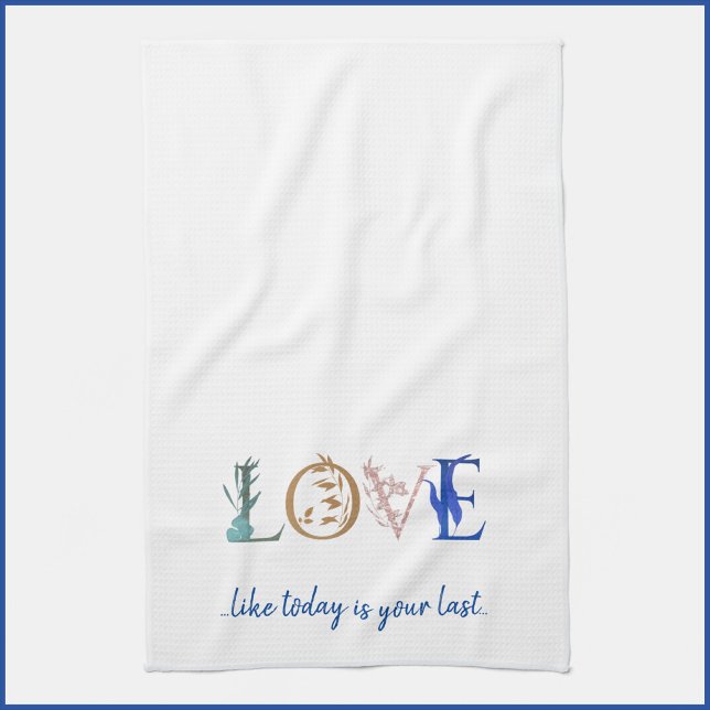 Colourful Love Quote Decorative  Tea Towel (Creator Uploaded)