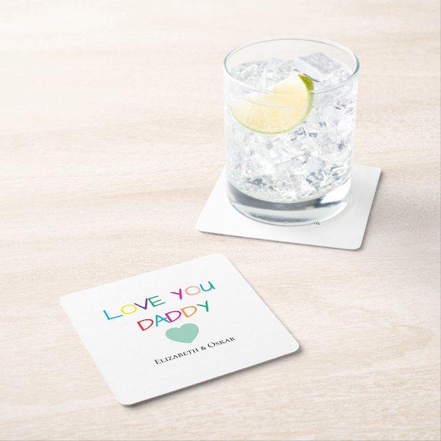 Colourful "Love You Daddy"  – Fun & Heartfelt Gift Square Paper Coaster (Insitu)