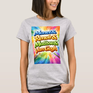 Colourful Monet Renoir Matisse Van Gog T-Shirt