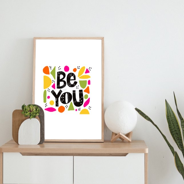 Colourful Motivational Quote Be You Add Name Poster (Creator Uploaded)