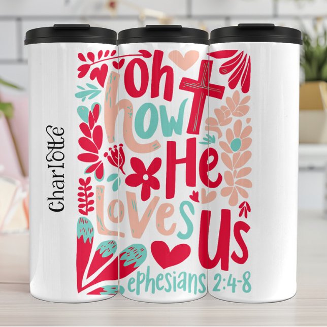 Colourful Oh How He Loves Us Graphic Thermal Tumbler (Creator Uploaded)