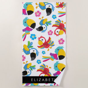 Colourful Parrots, Tropical Parrots, Your Name Beach Towel