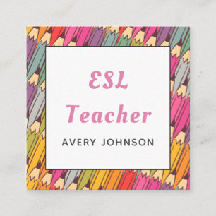Colourful Pencil Pattern ESL Teacher English Tutor Square Business Card