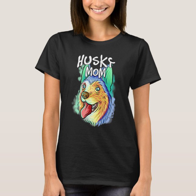 Colourful Pop Portrait Husky Dog Mum Mother's Day  T-Shirt (Front)