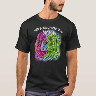 Colourful Pop Portrait Newfoundland Dog Mum Mother T-Shirt