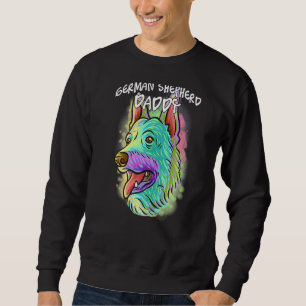 Colourful Portrait German Shepherd Dog Dad Daddy F Sweatshirt