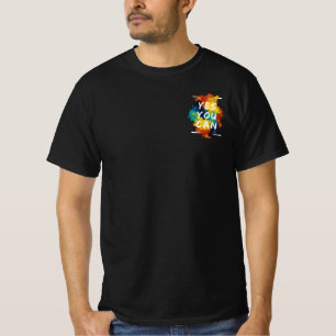 Colourful Positive Message Yes You Can!  T-Shirt