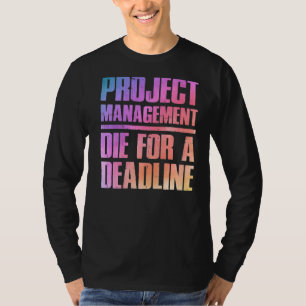 Colourful Project Manager Saying T-Shirt