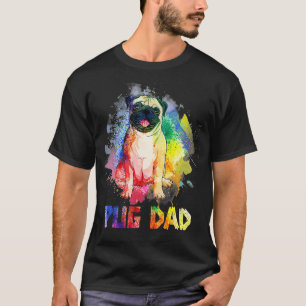 Colourful Pug Dad Funny Pug Dog Lover Happy Father T-Shirt
