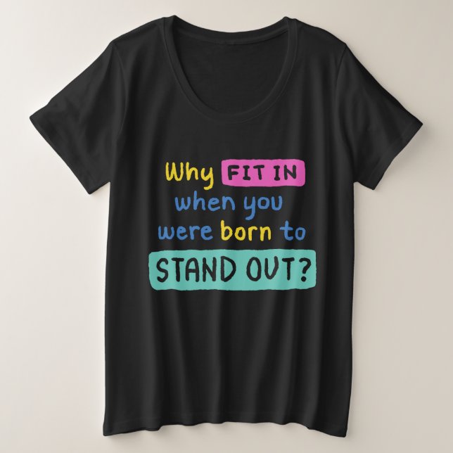 Colourful quote plus size T-Shirt (Design Front)