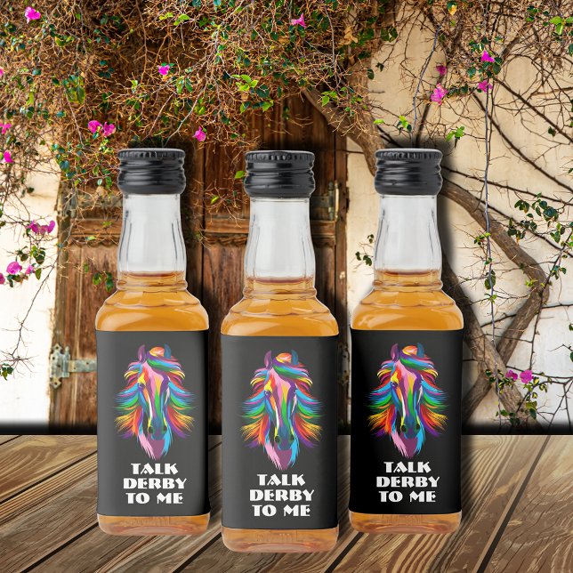 Colourful Racehorse Talk Derby to Me Liquor Bottle Label (Colorful Racehorse Talk Derby to Me Liquor Bottle Label)