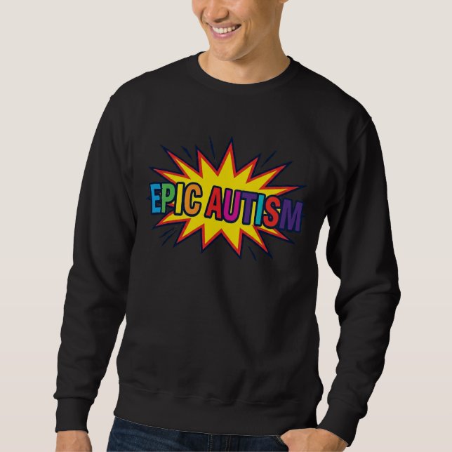 Colourful Rainbow Epic Autism Starburst Sweatshirt (Front)