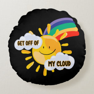 Colourful Rainbow Get Off of My Cloud Round Cushion