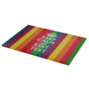 Colourful Rainbow Keep Calm And Your Text Customis Cutting Board