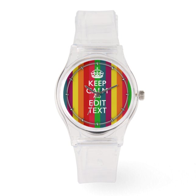 Colourful Rainbow Keep Calm And Your Text Customis Watch (Front)