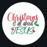 Colourful Red Green Christmas Is All About Jesus Classic Round Sticker<br><div class="desc">Colourful Red Green Christmas Is All About Jesus Classic Round Sticker</div>