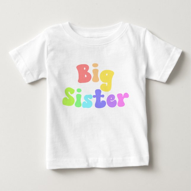 Colourful Retro Font Big Sister Baby T-Shirt (Front)