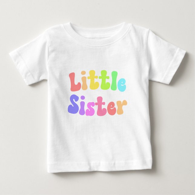 Colourful Retro Font Little Sister Baby T-Shirt (Front)