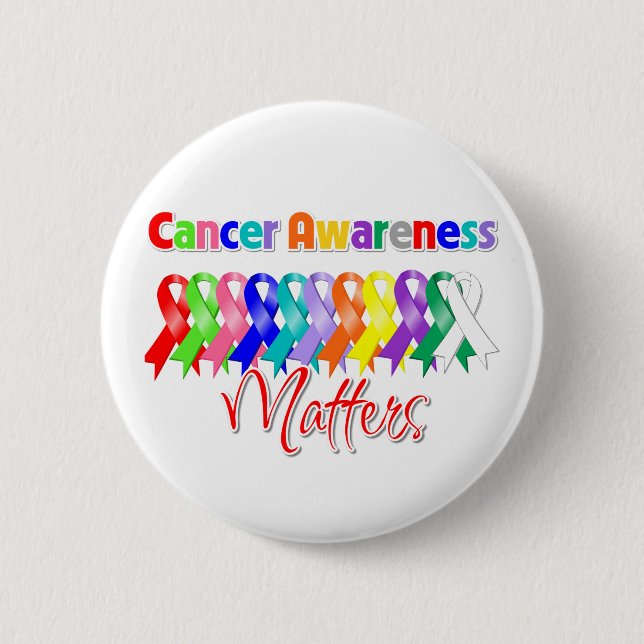 Colourful Ribbons - Cancer Awareness Matters 6 Cm Round Badge (Front)
