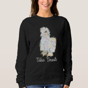 Colourful Silkies Smooth Sikie Chick Fluffy Chicke Sweatshirt
