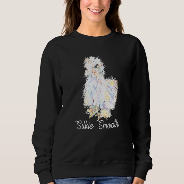Colourful Silkies Smooth Sikie Chick Fluffy Chicke Sweatshirt (Front)