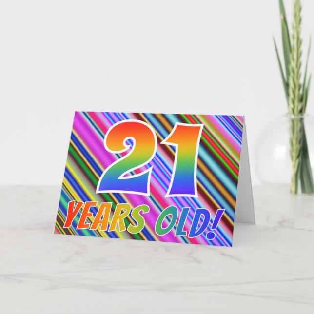 Colourful Stripes + Rainbow Pattern "21 years old! Card (Front)