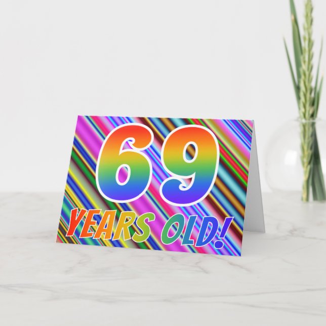Colourful Stripes + Rainbow Pattern "69 years old! Card (Front)